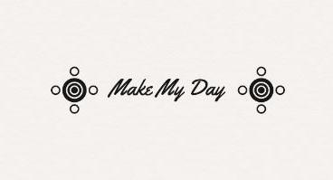 Make my day